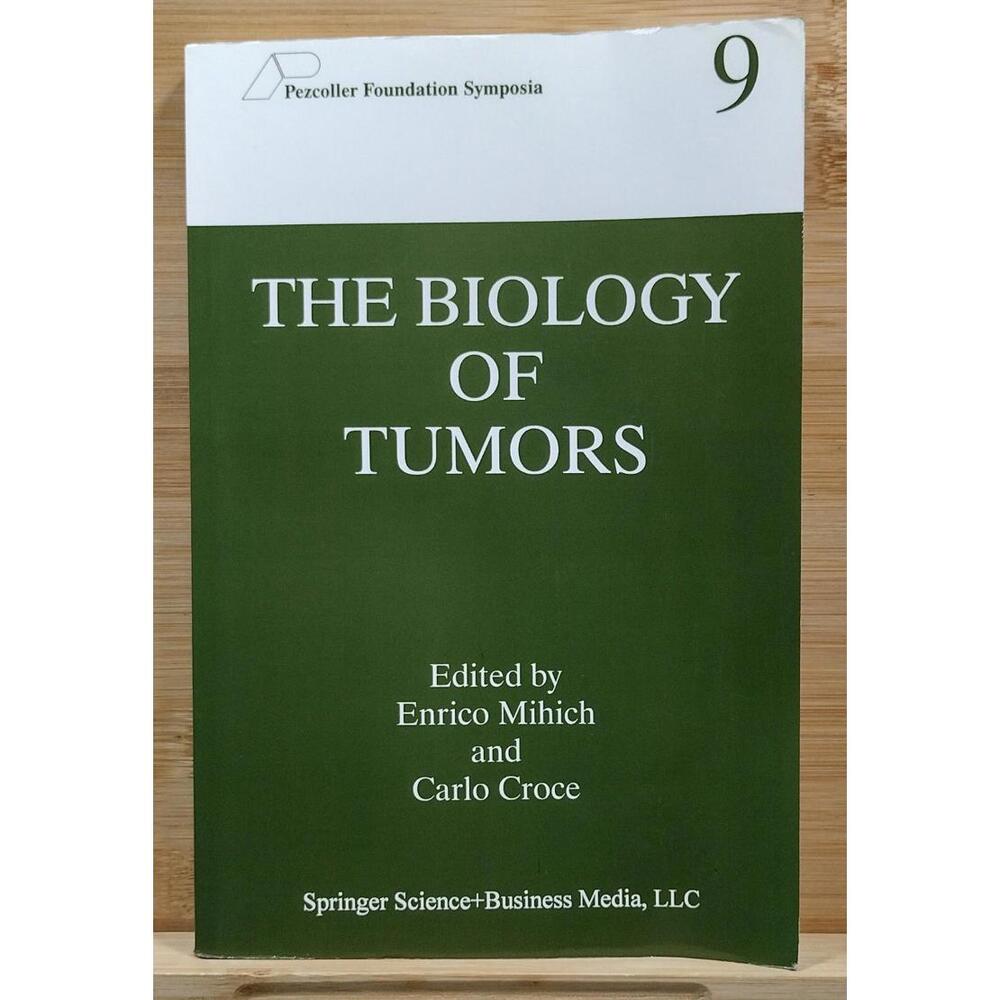 The Biology‎ of Tumors - Pezcoller Foundation Symposia Volume 9